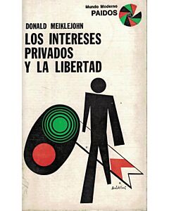 INTERESES PRIVADOS Y LA LIBERTAD, LOS