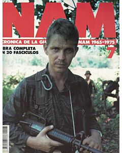 NAM CRONICA DE LA GUERRA DE VIETNAM 1965 - 1975 FASCICULO 7