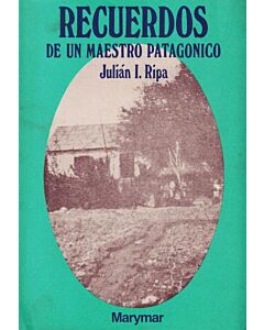 RECUERDOS DE UN MAESTRO PATAGONICO