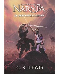 CRONICAS DE NARNIA, LAS EL PRINCIPE CASPIAN