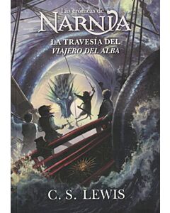 CRONICAS DE NARNIA, LAS LA TRAVESIA DEL VIAJERO DEL ALBA