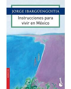 INSTRUCCIONES PARA VIVIR EN MEXICO
