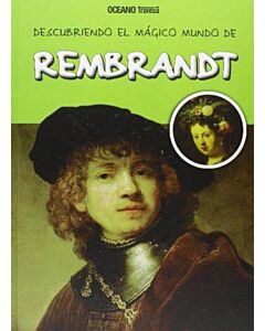 REMBRANDT. DESCUBRIENDO EL MUNDO MAGICO
