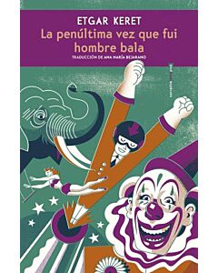 PENULTIMA VEZ QUE FUI HOMBRE BALA LA