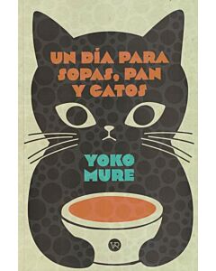 UN DIA PARA SOPAS PAN Y GATOS