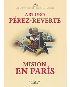 MISION EN PARIS LAS AVENTURAS DEL CAPITAN ALATRISTE