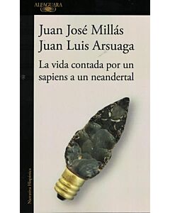 VIDA CONTADA POR UN SAPIENS A UN NEANDERTAL, LA