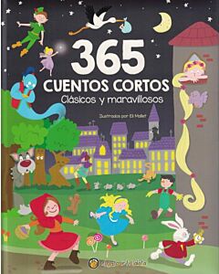 365 CUENTOS CORTOS CLASICOS Y MARAVILLOSOS