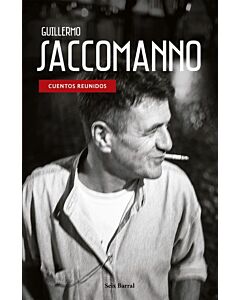 CUENTOS REUNIDOS GUILLERMO SACCOMANNO