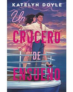 UN CRUCERO DE ENSUEÑO