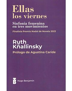 ELLAS LOS VIERNES SINFONIA FEMENINA EN TRES MOVIMIENTOS