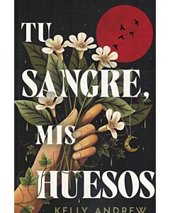 TU SANGRE MIS HUESOS
