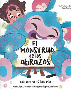 MONSTRUO DE LOS ABRAZOS, EL MI CUERPO ES SOLO MIO