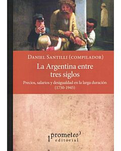 ARGENTINA ENTRE TRES SIGLOS, LA