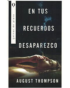 EN TUS RECUERDOS DESAPAREZCO