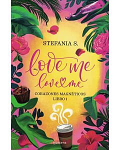 LOVE ME LOVE ME LIBRO 1