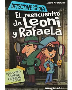 REENCUENTRO DE LEONI Y RAFAELA, LE DETECTIVE POR UN DIA