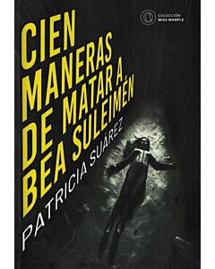 CIEN MANERAS DE MATAR A BEA SULEIMEN
