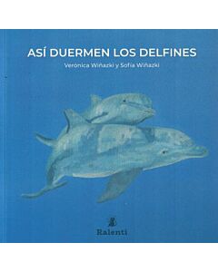 ASI DUERMEN LOS DELFINES