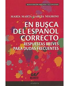 EN BUSCA DEL ESPAÑOL CORRECTO RESPUESTAS BREVES PARA DUDAS FRECUENTES