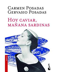 HOY CAVIAR, MAÑANA SARDINAS