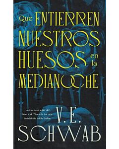 QUE ENTIERREN NUESTROS HUESOS EN LA MEDIANOCHE