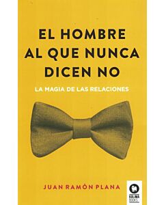 HOMBRE AL QUE NUNCA DICEN NO, EL