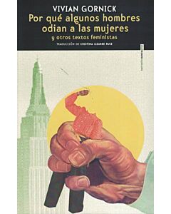 POR QUE ALGUNOS HOMBRES ODIAN A LAS MUJERES Y OTROS TEXTOS FEMINISTAS