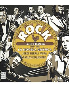 ROCK LA ERA DORADA 1953 1962 LA NOVELA GRAFICA
