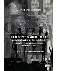 HOMBRE Y SU CIRCUNSTANCIA, EL VOL VI HISTORIAS COMPRENDIDAS