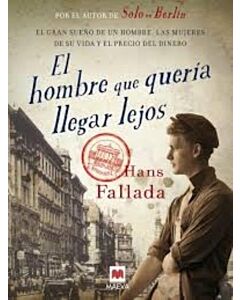 HOMBRE QUE QUERIA LLEGAR LEJOS, EL