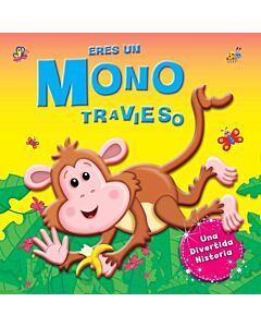 ERES UN MONO TRAVIESO