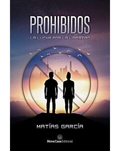 PROHIBIDOS LA LUCHA POR LA LIBERTAD