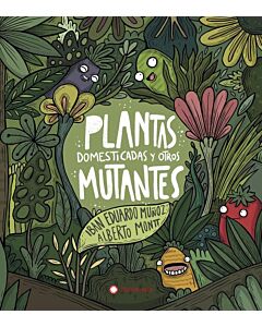 PLANTAS DOMESTICADAS Y OTROS MUTANTES
