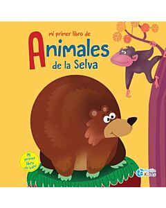 MI PRIMER LIBRO DE ANIMALES DE LA SELVA