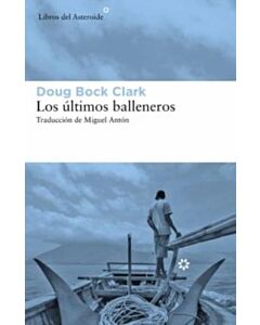 ULTIMOS BALLENEROS, LOS