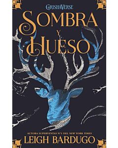 SOMBRA Y HUESO TRILOGIA SOMBRA Y HUESO 1