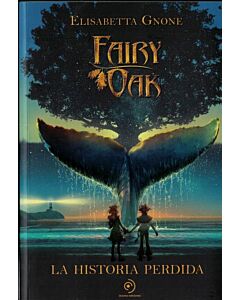 HISTORIA PERDIDA, LA FAIRY OAK VOL 8