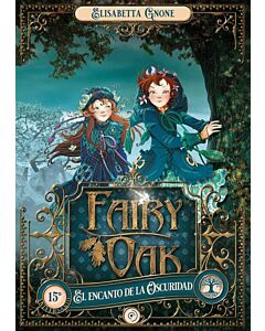 FAIRY OAK EL ENCANTO DE LA OSCURIDAD LIBRO 2
