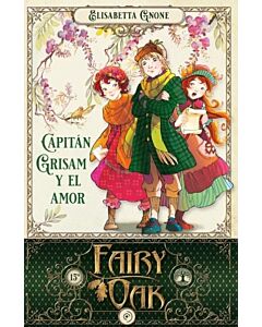 FAIRY OAK 4 CAPITAN GRISAM Y EL AMOR