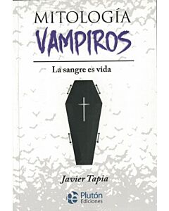 MITOLOGIA VAMPIROS LA SANGRE ES VIDA