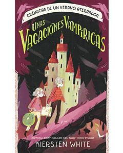 UNAS VACACIONES VAMPIRICAS CRONICAS DE UN VERANO ATERRADOR