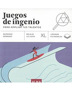 JUEGOS DE INGENIO PARA AMPLIAR TUS TALENTOS XL