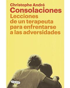 CONSOLACIONES LECCIONES DE UN TERAPEUTA PARA ENFRENTARSE A LAS ADVERSIDADES
