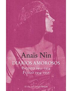 DIARIOS AMOROSOS INCESTO 1932-1934 FUEGO 1934-1937