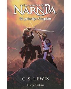 CRONICAS DE NARNIA, LAS EL PRINCIPE CASPIAN LIBRO 4