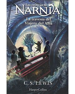 CRONICAS DE NARNIA, LAS LA TRAVESIA DEL VIAJERO DEL ALBA LIBRO 5