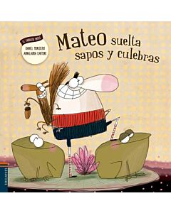 MATEO SUELTA SAPOS Y CULEBRAS