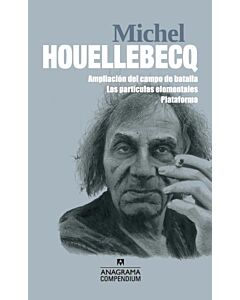MICHEL HOUELLEBECQ AMPLIACION DEL CAMPO DE BATALLA LAS PARTICULAS ELEMENTALES PLATAFORMA