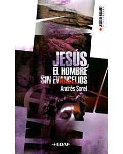 JESUS EL HOMBRE SIN EVANGELIOS